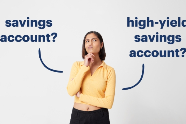 Women in yellow shirt with hand on chin in thought with the words “savings account?” and “high-yield savings account?”